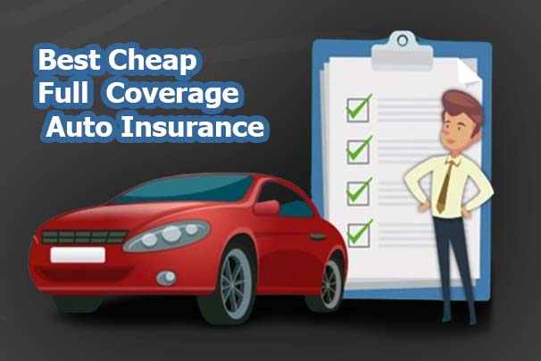 Cheap Full Coverage Auto Insurance