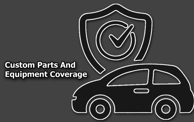 Custom Parts And Equipment Coverage
