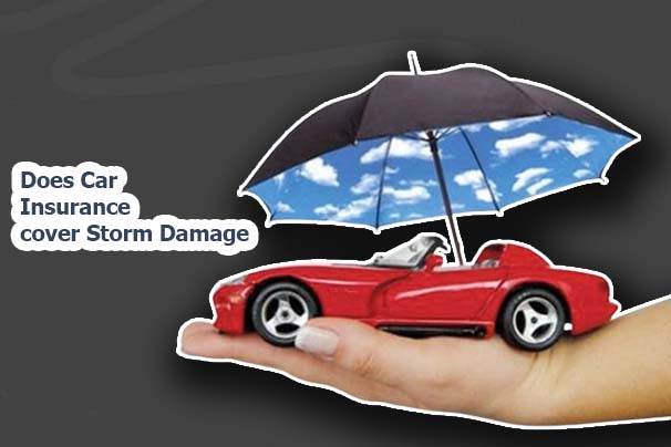 Does Car Insurance cover Storm Damage