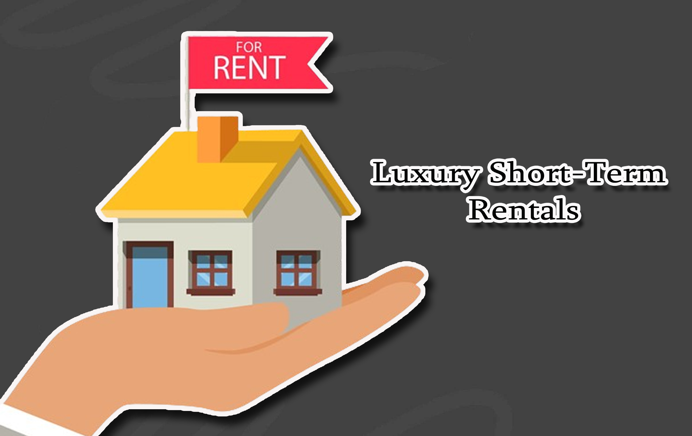 Luxury Short-Term Rentals