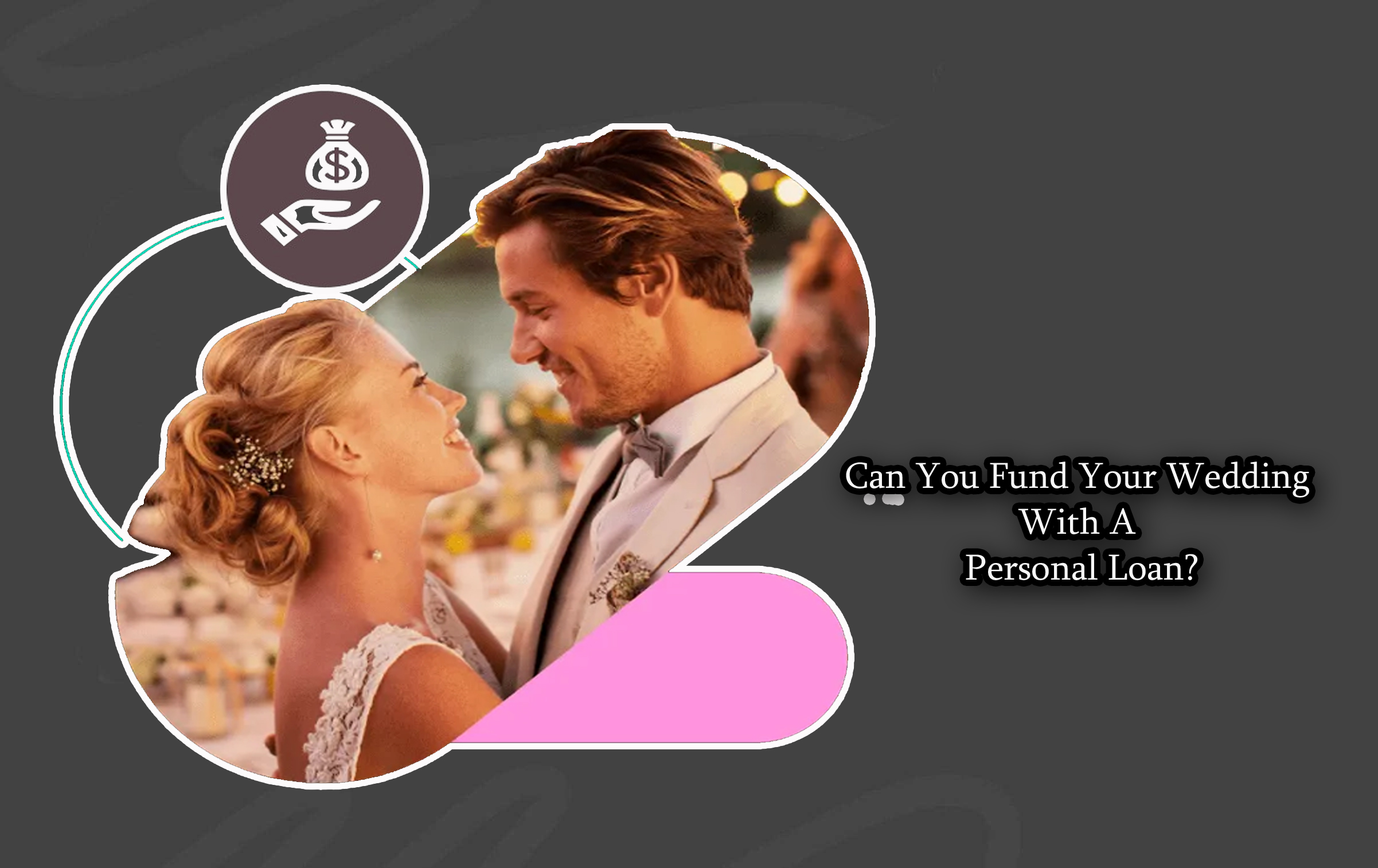 Can You Fund Your Wedding With A Personal Loan?