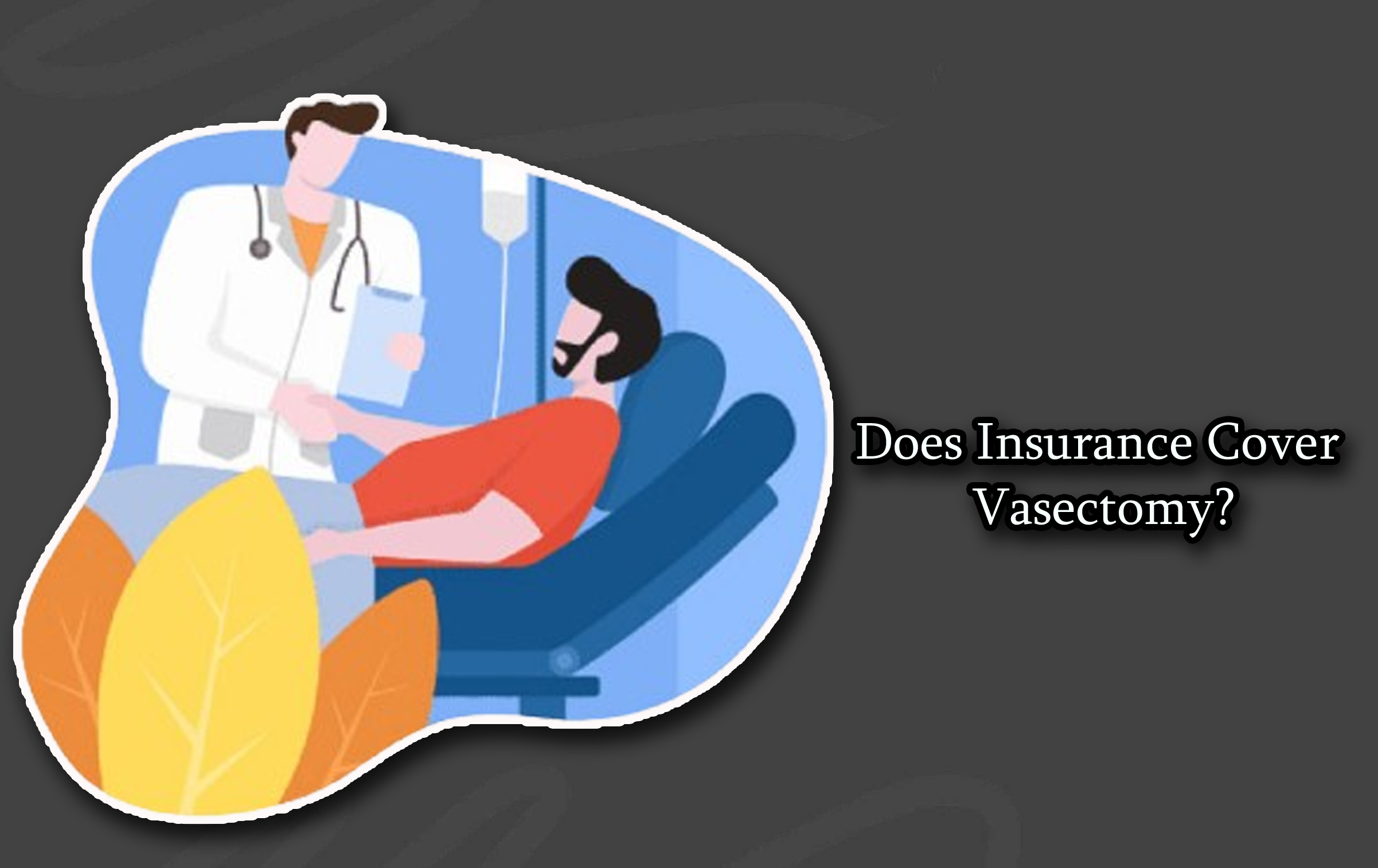 Does Insurance Cover Vasectomy?