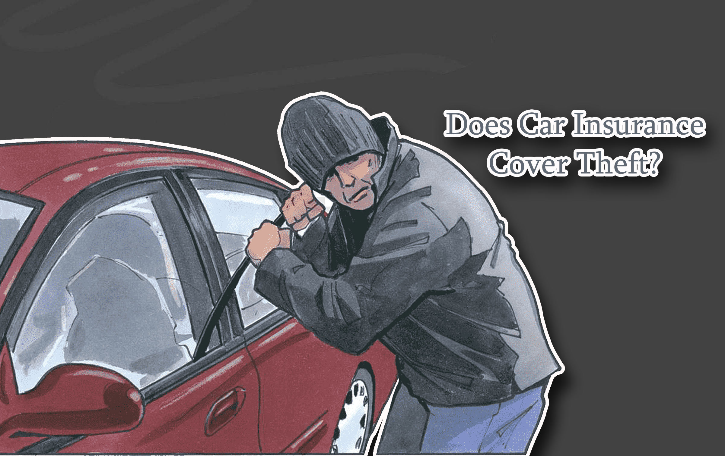 Does Car Insurance Cover Theft?