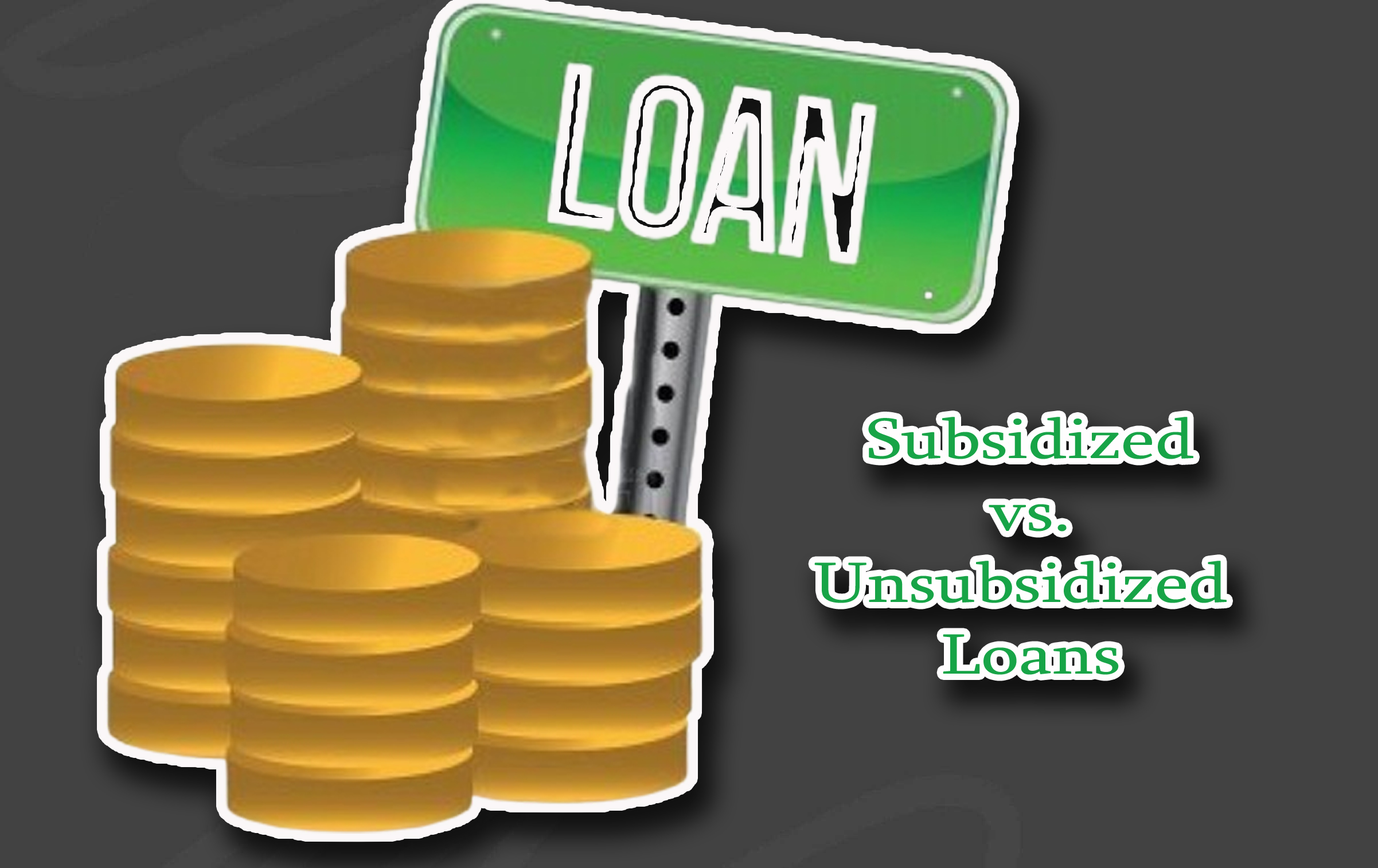 Subsidized vs. Unsubsidized Loans - What's The Difference?