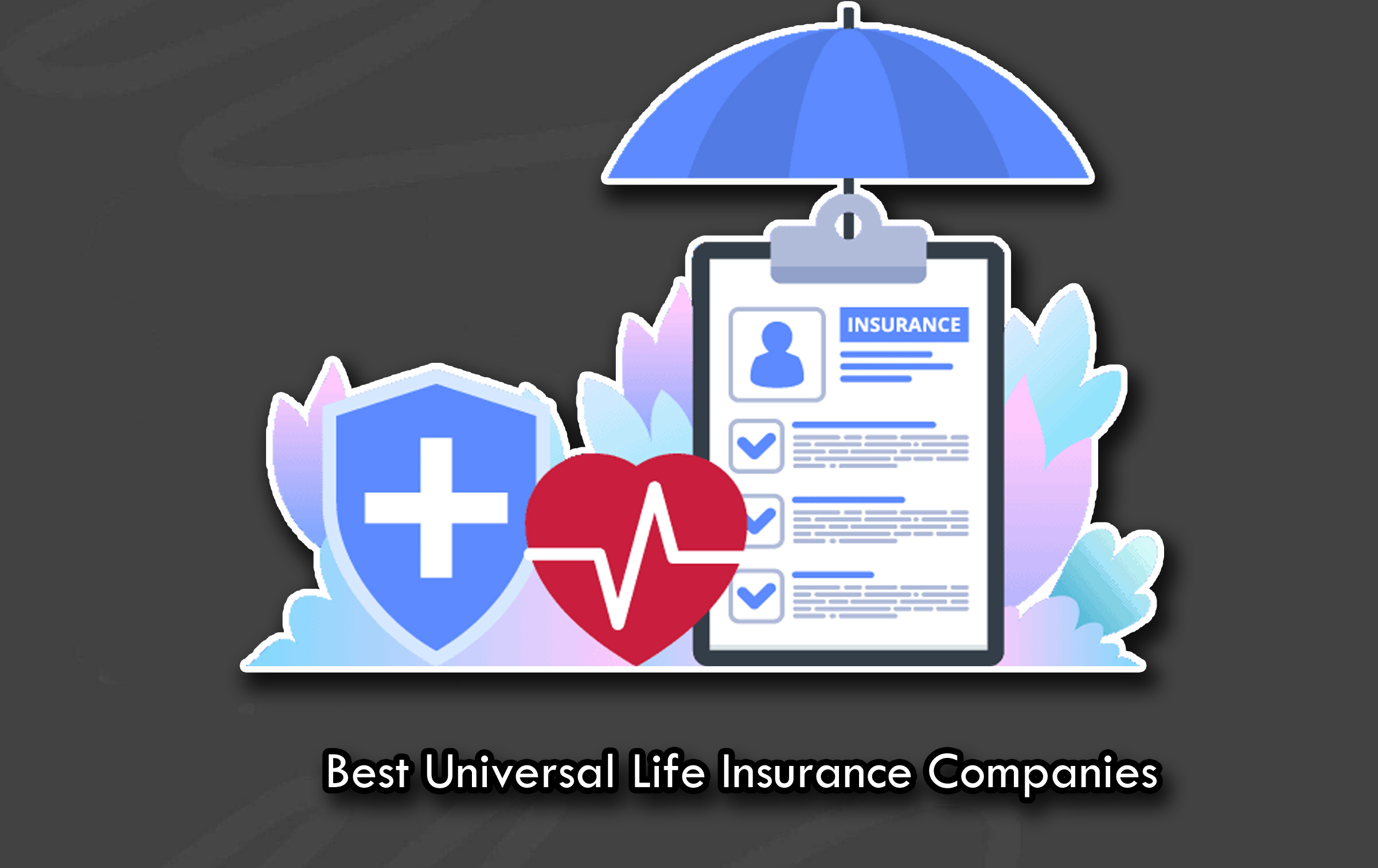 Best Universal Life Insurance Companies