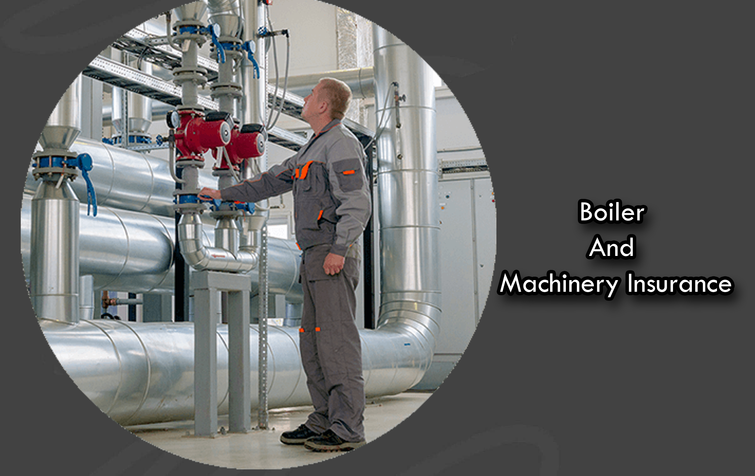 Boiler And Machinery Insurance