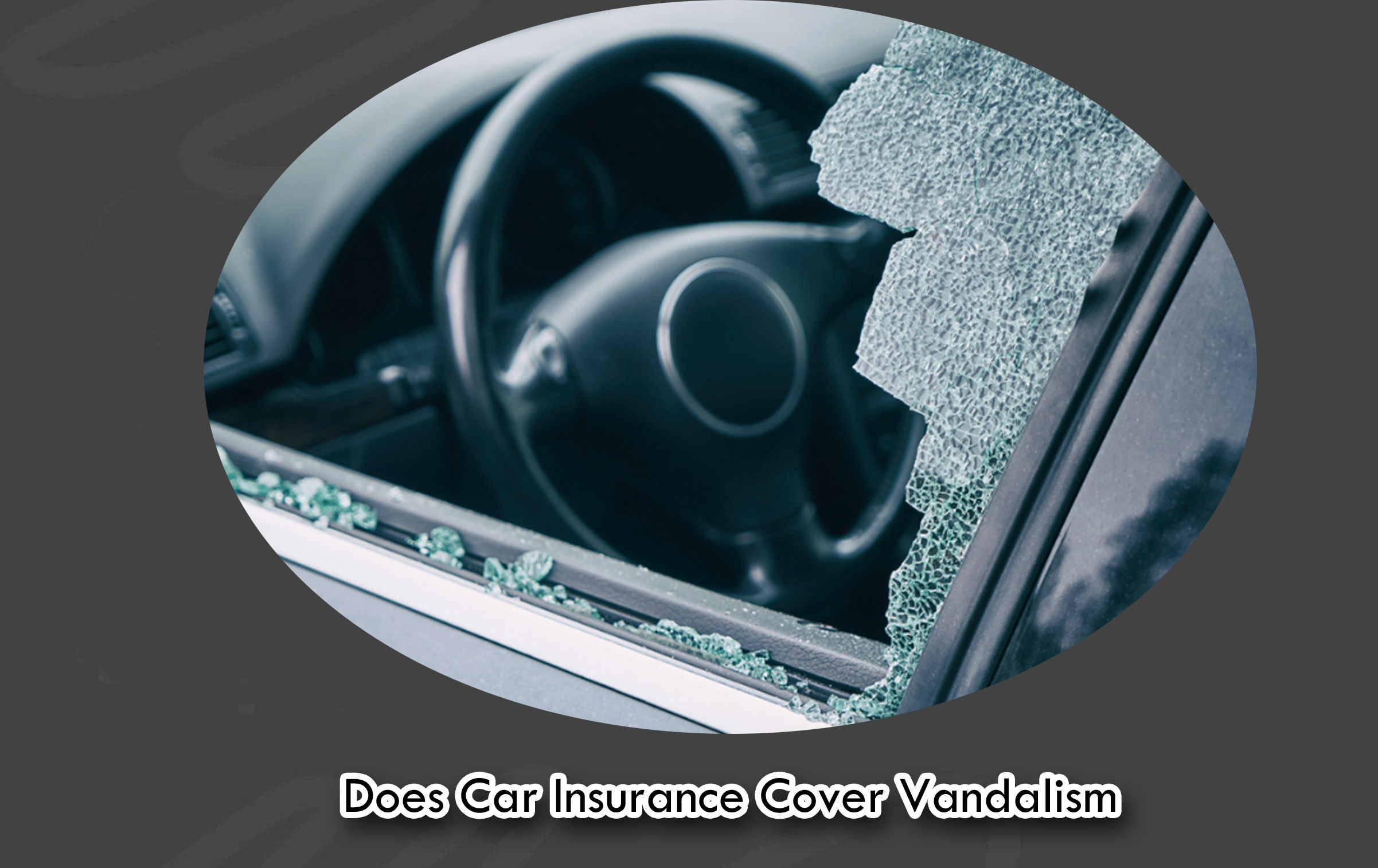 Does Car Insurance Cover Vandalism?