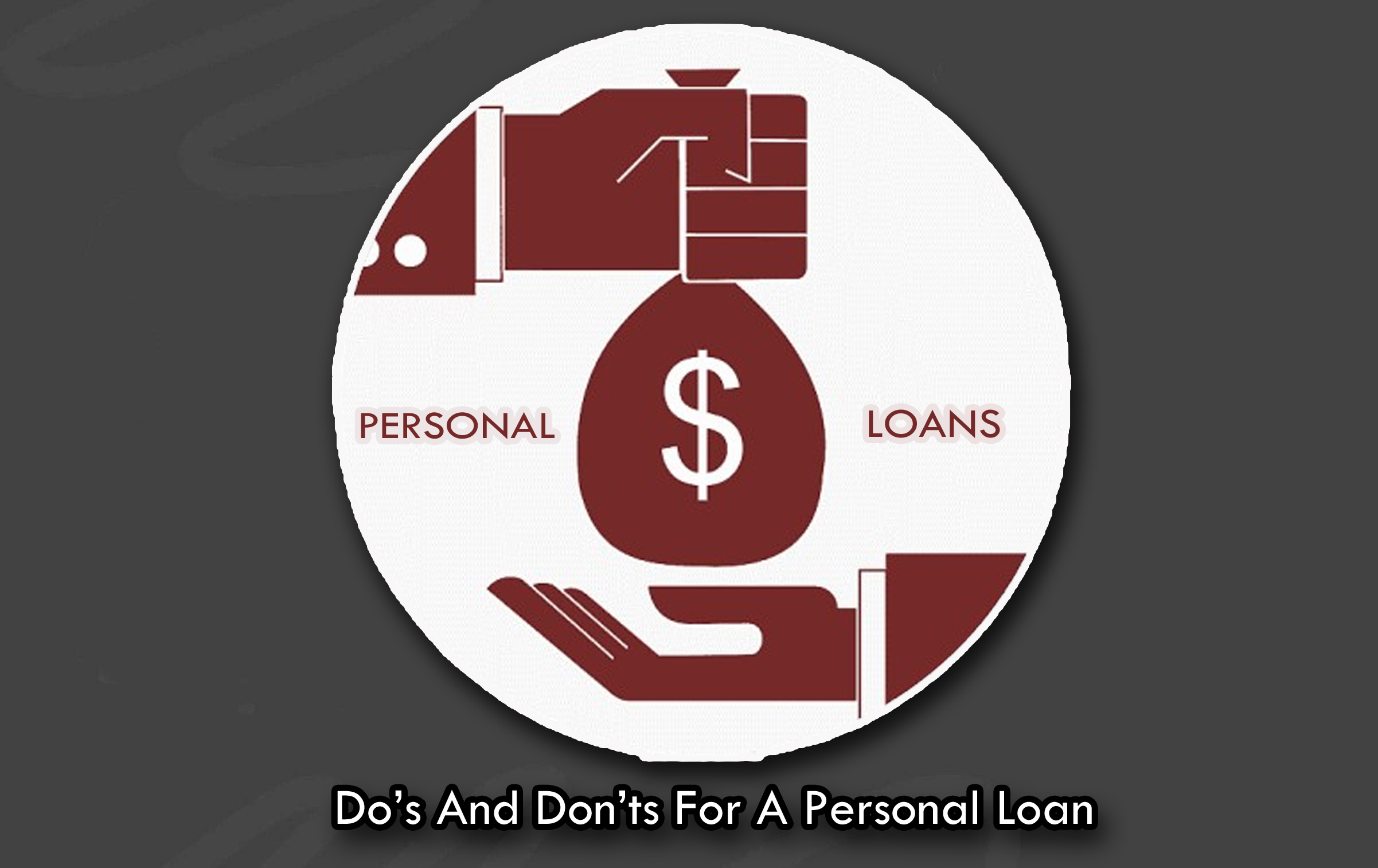 Do’s And Don’ts For A Personal Loan