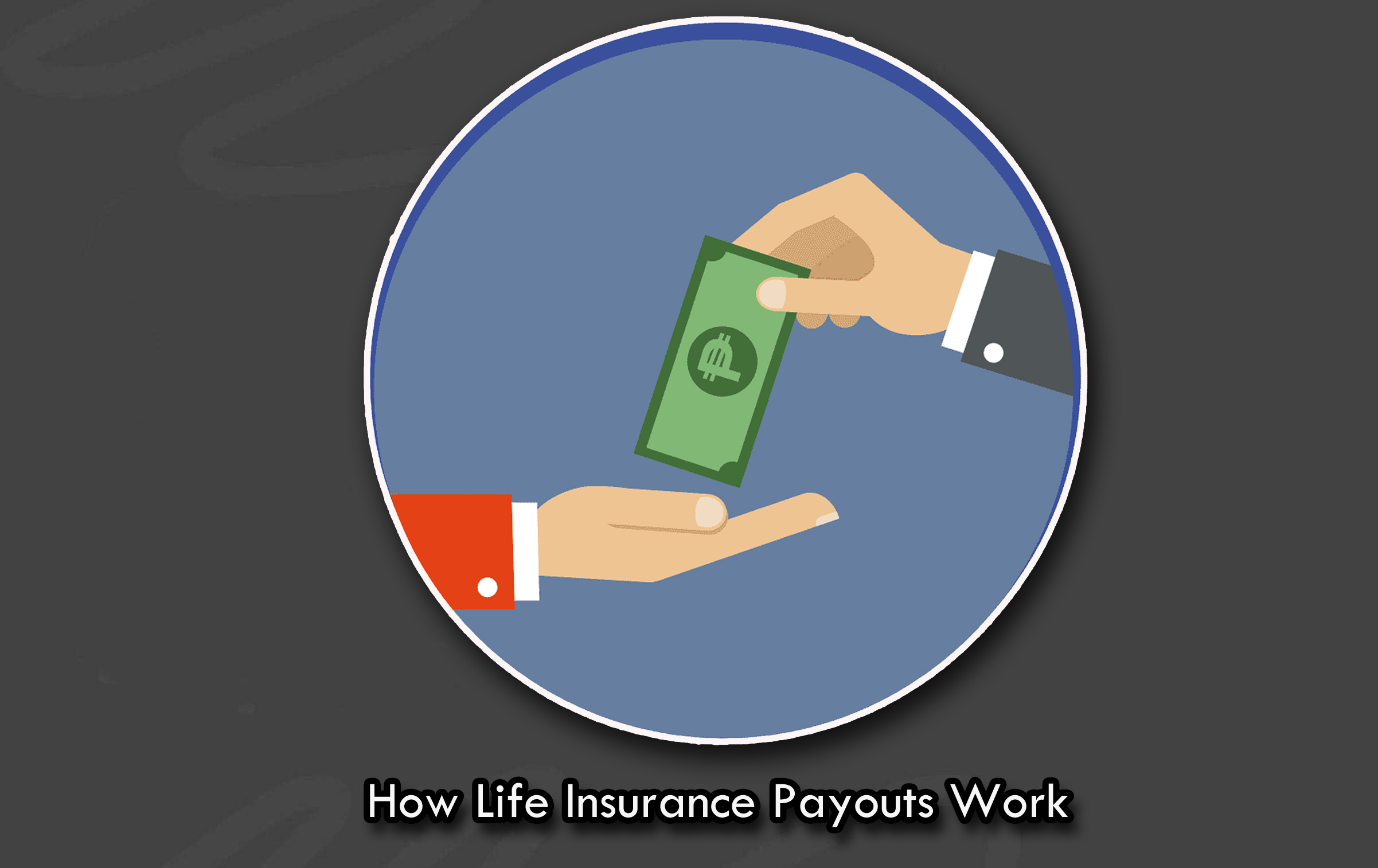 How Life Insurance Payouts Work