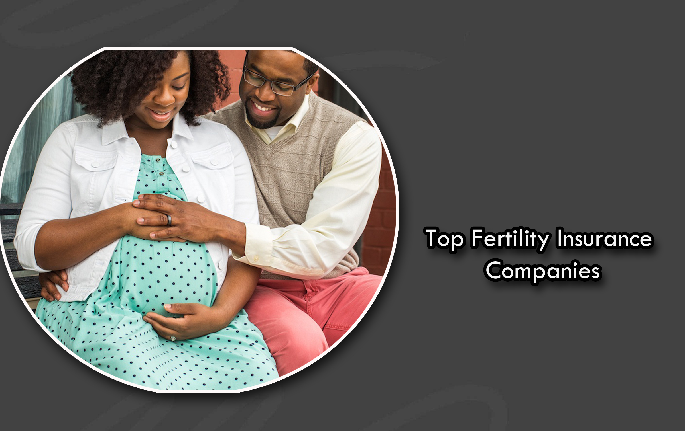 Top Fertility Insurance Companies