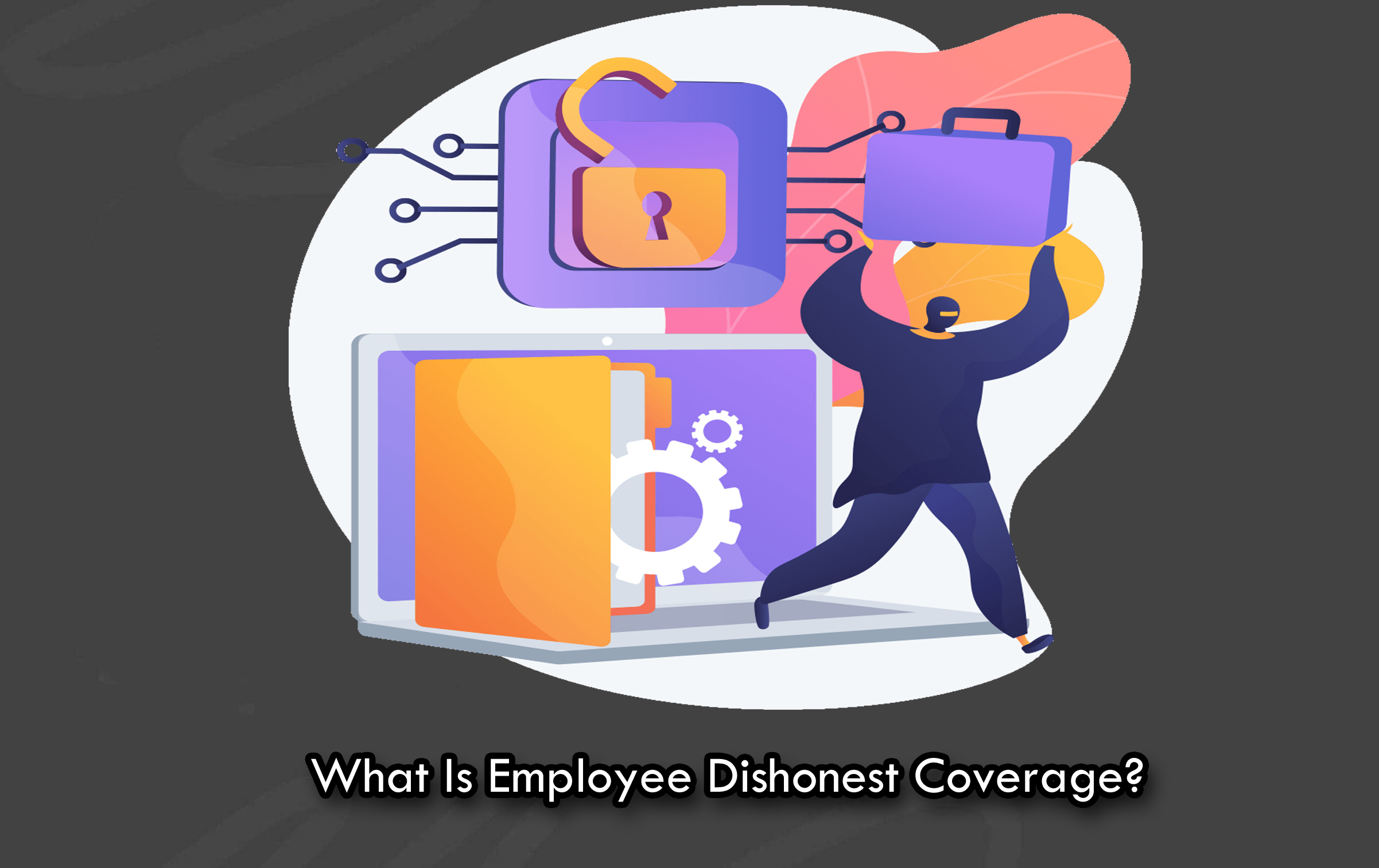 What Is Employee Dishonest Coverage?