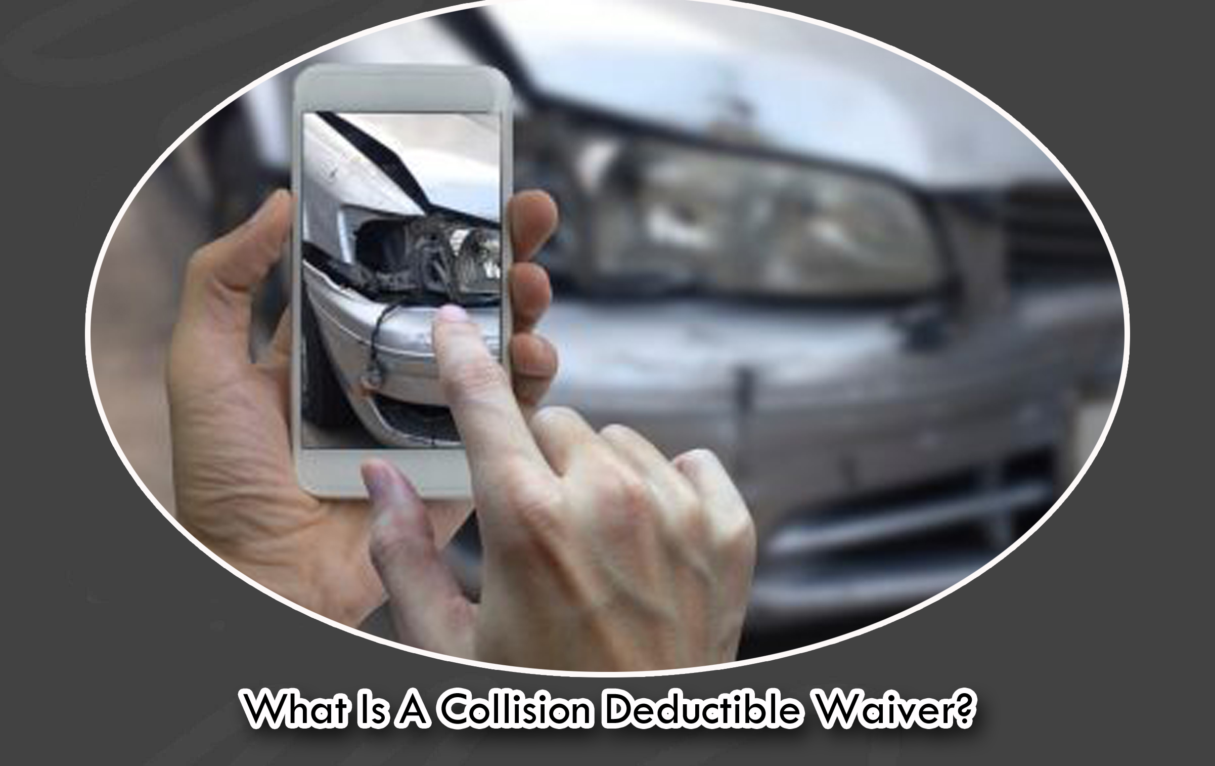 What Is A Collision Deductible Waiver?