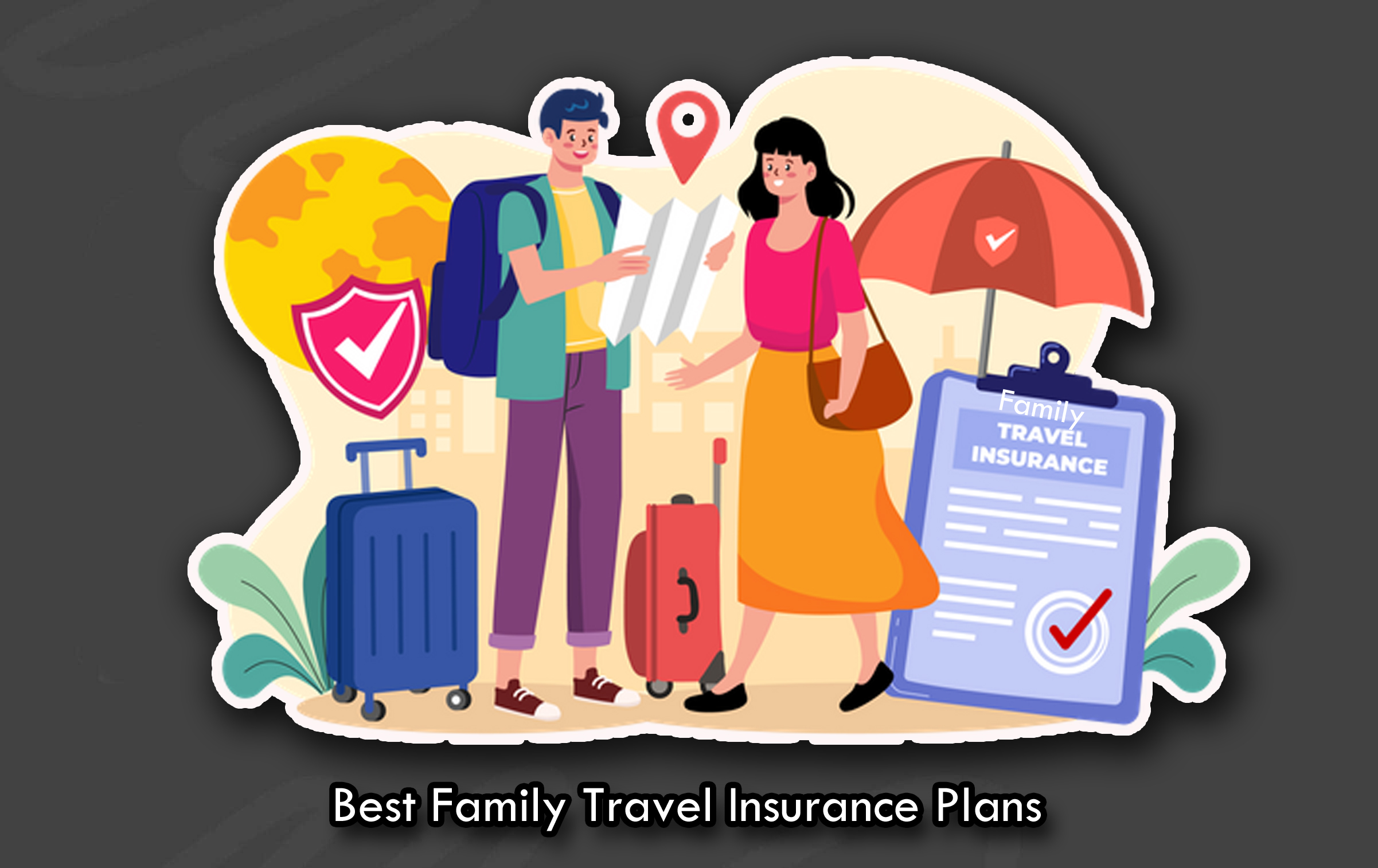 Best Family Travel Insurance Plans