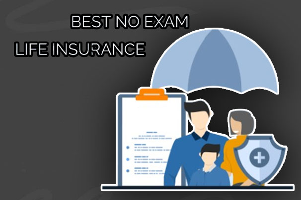 Best No-Exam Life Insurance