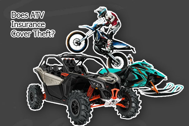 Does ATV Insurance Cover Theft?