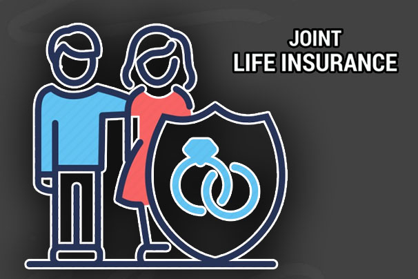 Joint Life Insurance - What it is and How it Works