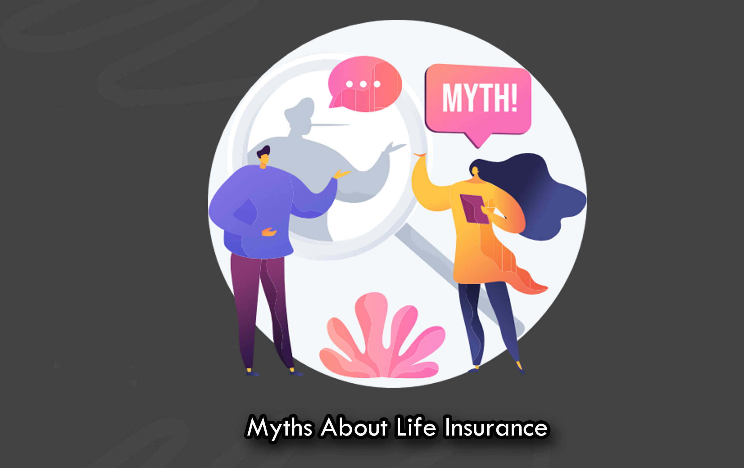 Myths About Life Insurance