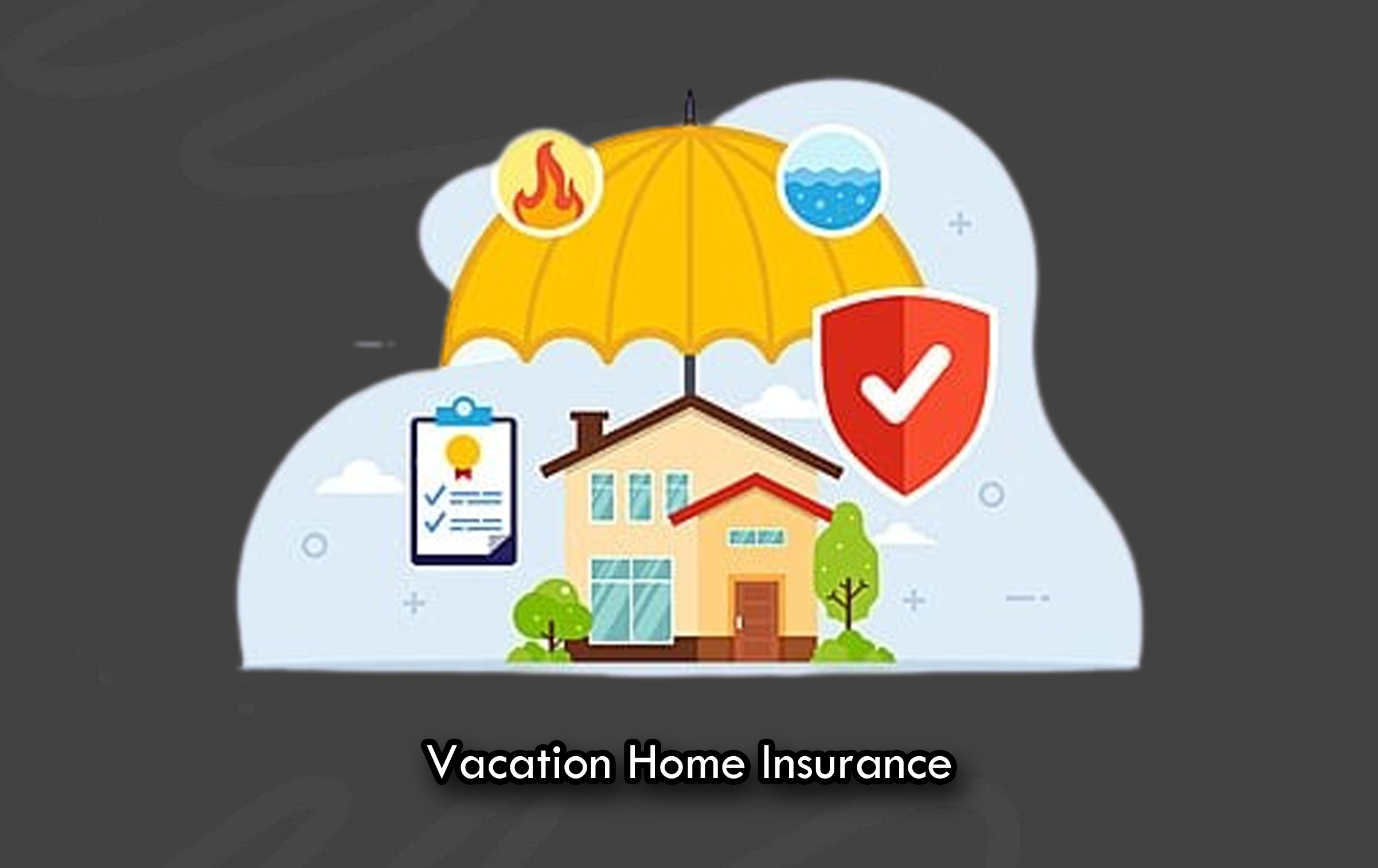 Vacation Home Insurance