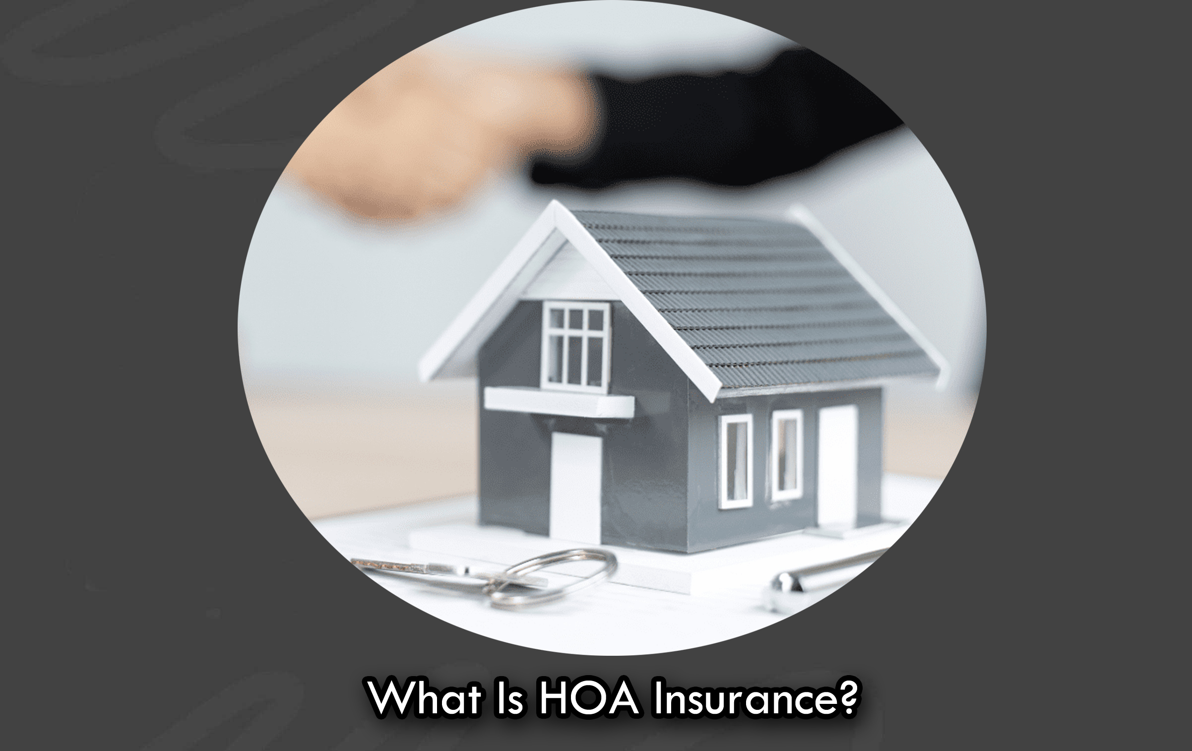 What Is HOA Insurance?