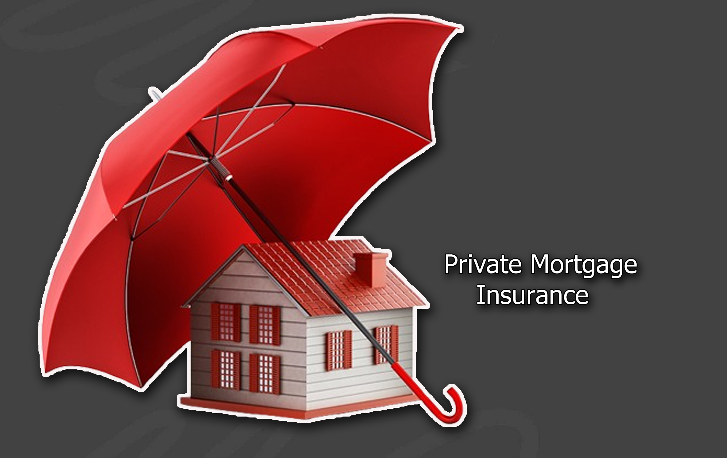 Private Mortgage Insurance