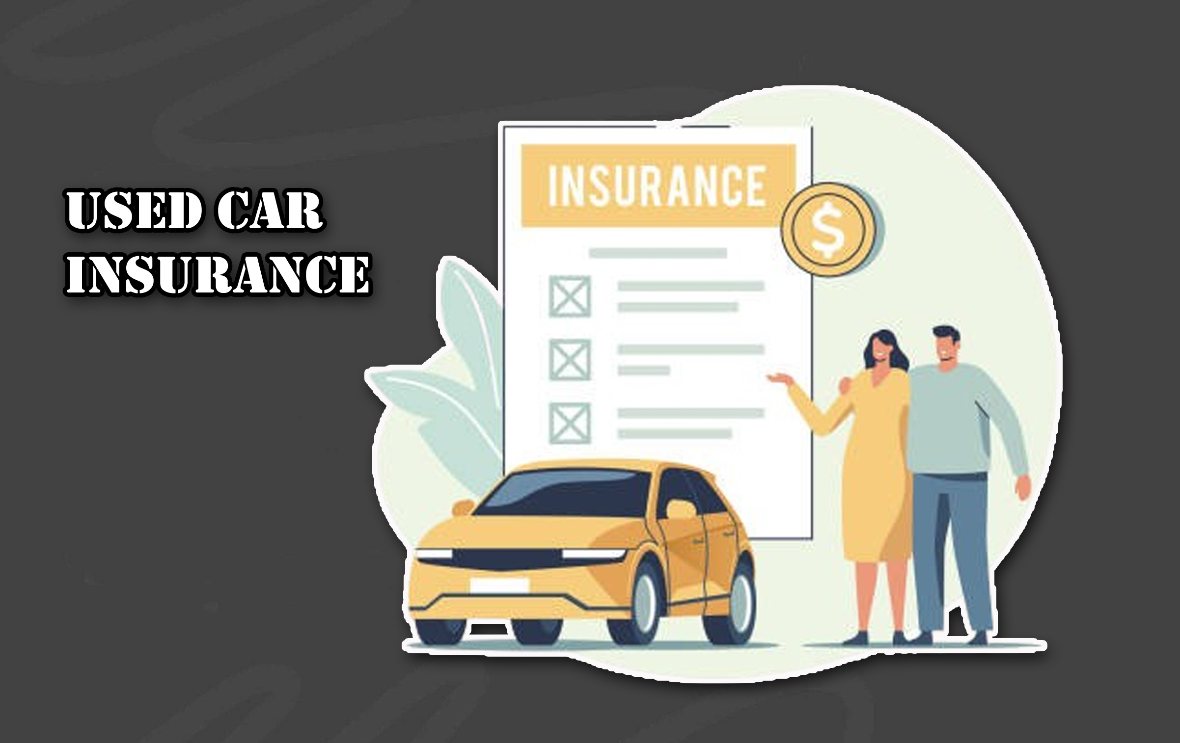 Used Car Insurance - What You Should Know