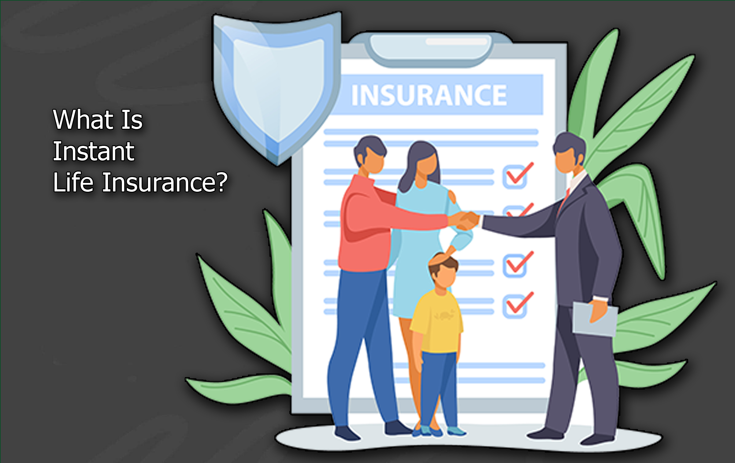 What Is Instant Life Insurance?