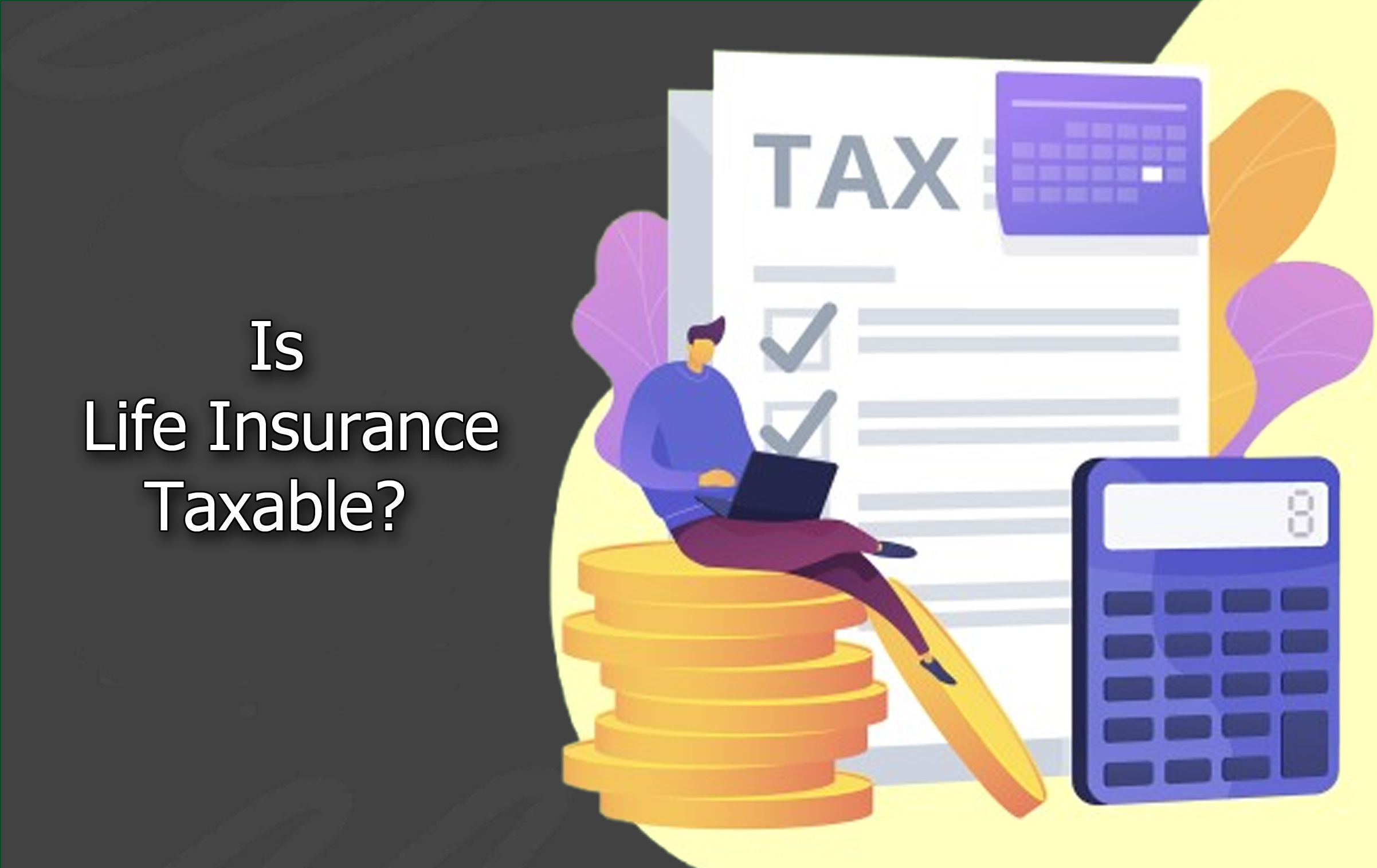 Is Life Insurance Taxable?