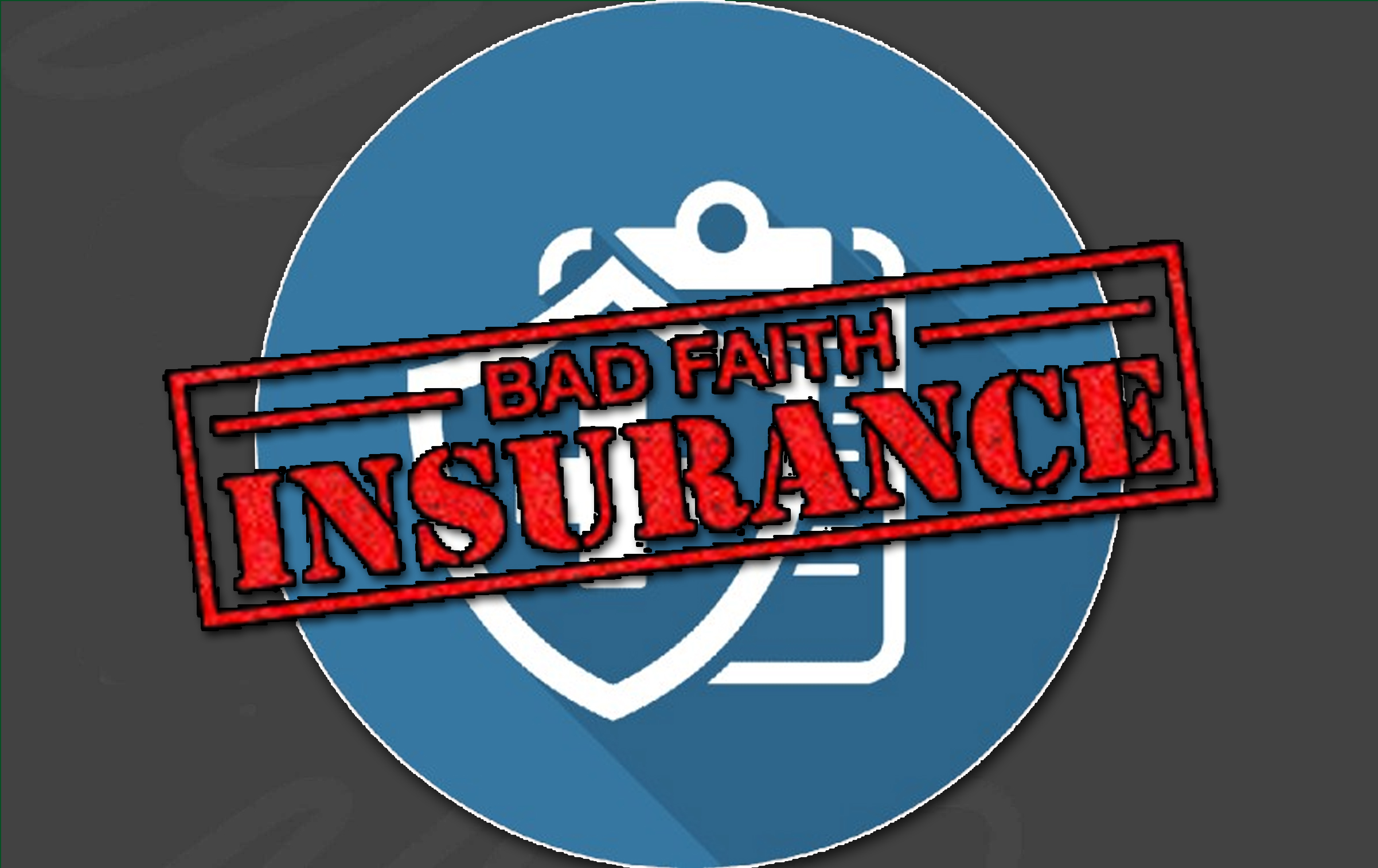 What Is Bad Faith In Insurance?