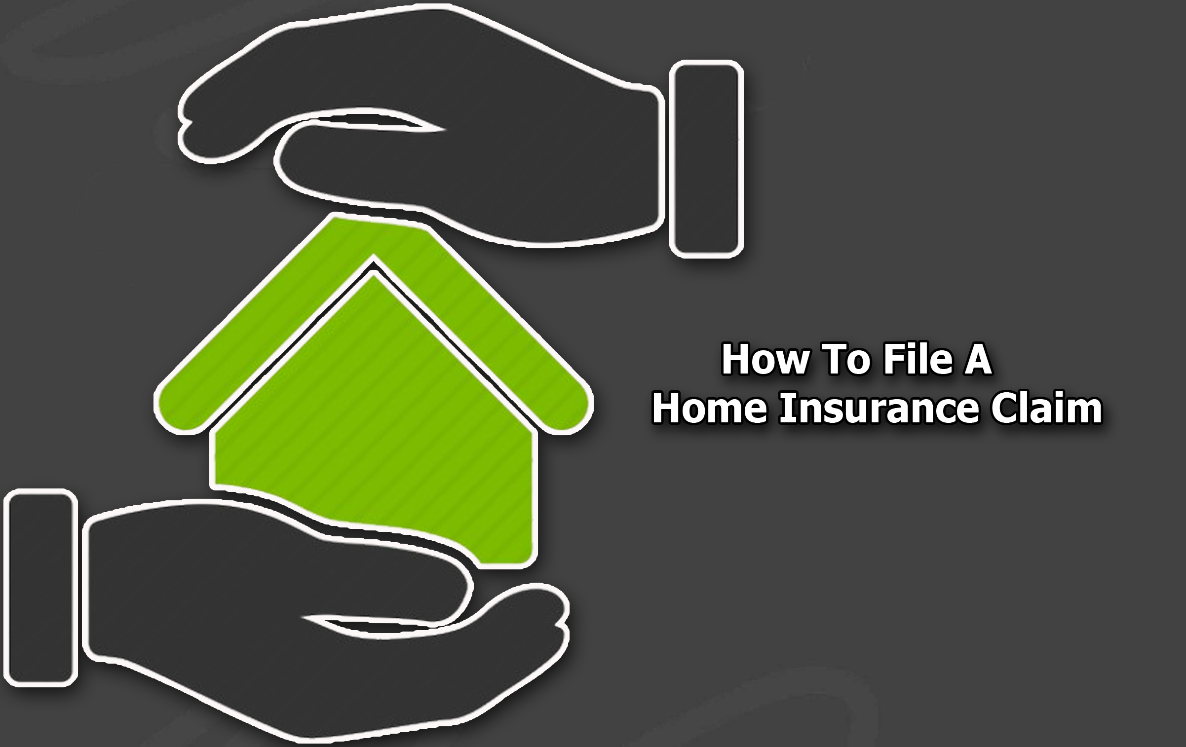 How To File A Home Insurance Claim