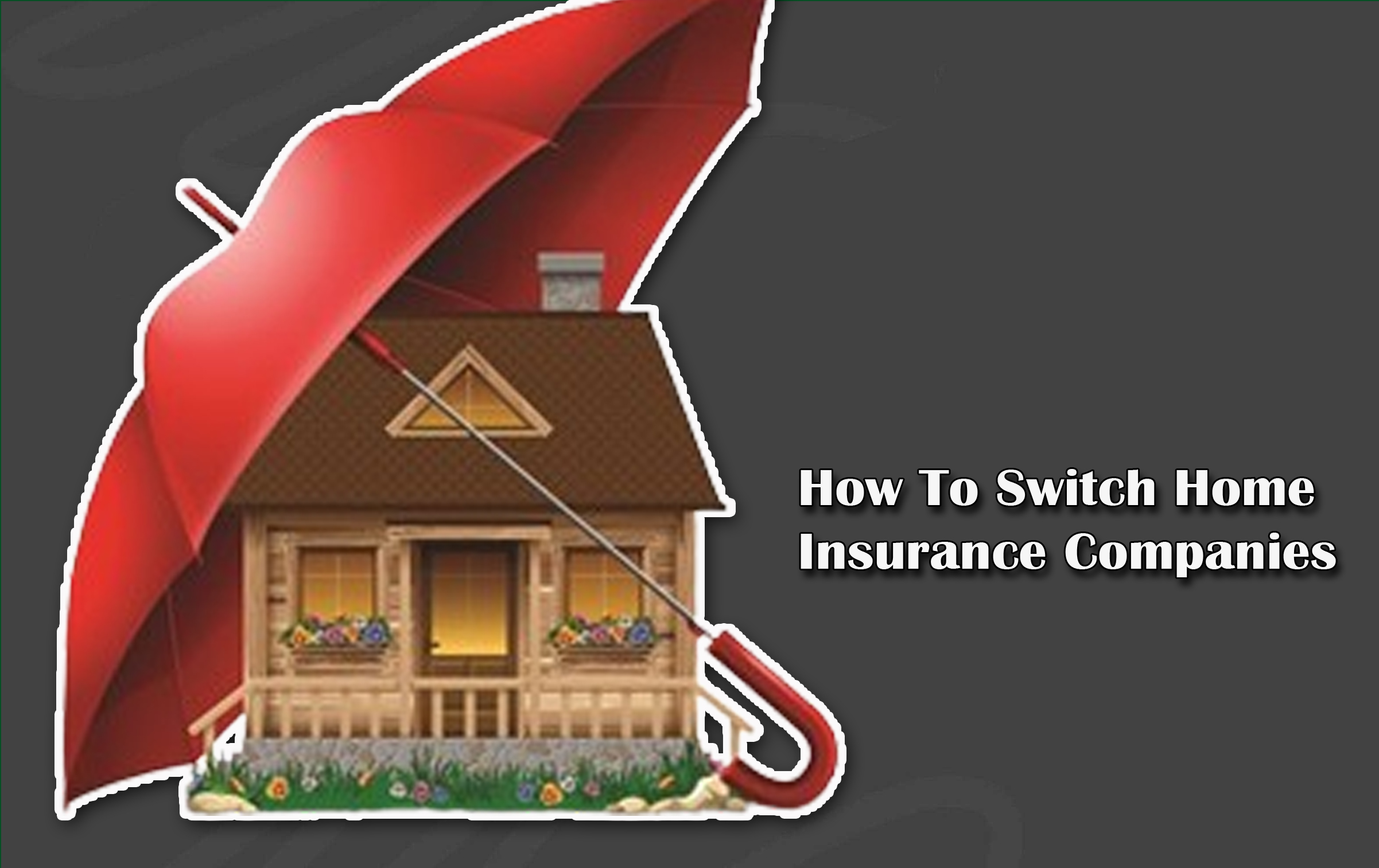 How To Switch Home Insurance Companies