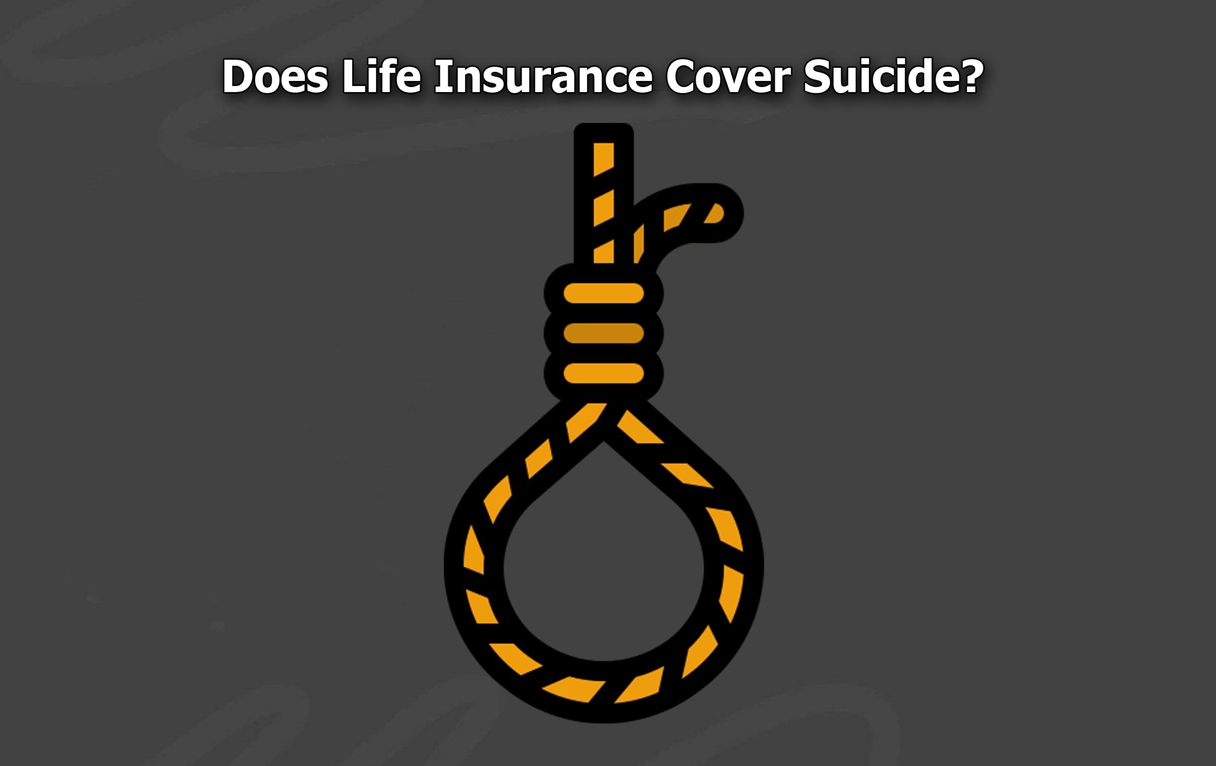 Does Life Insurance Cover Suicide?