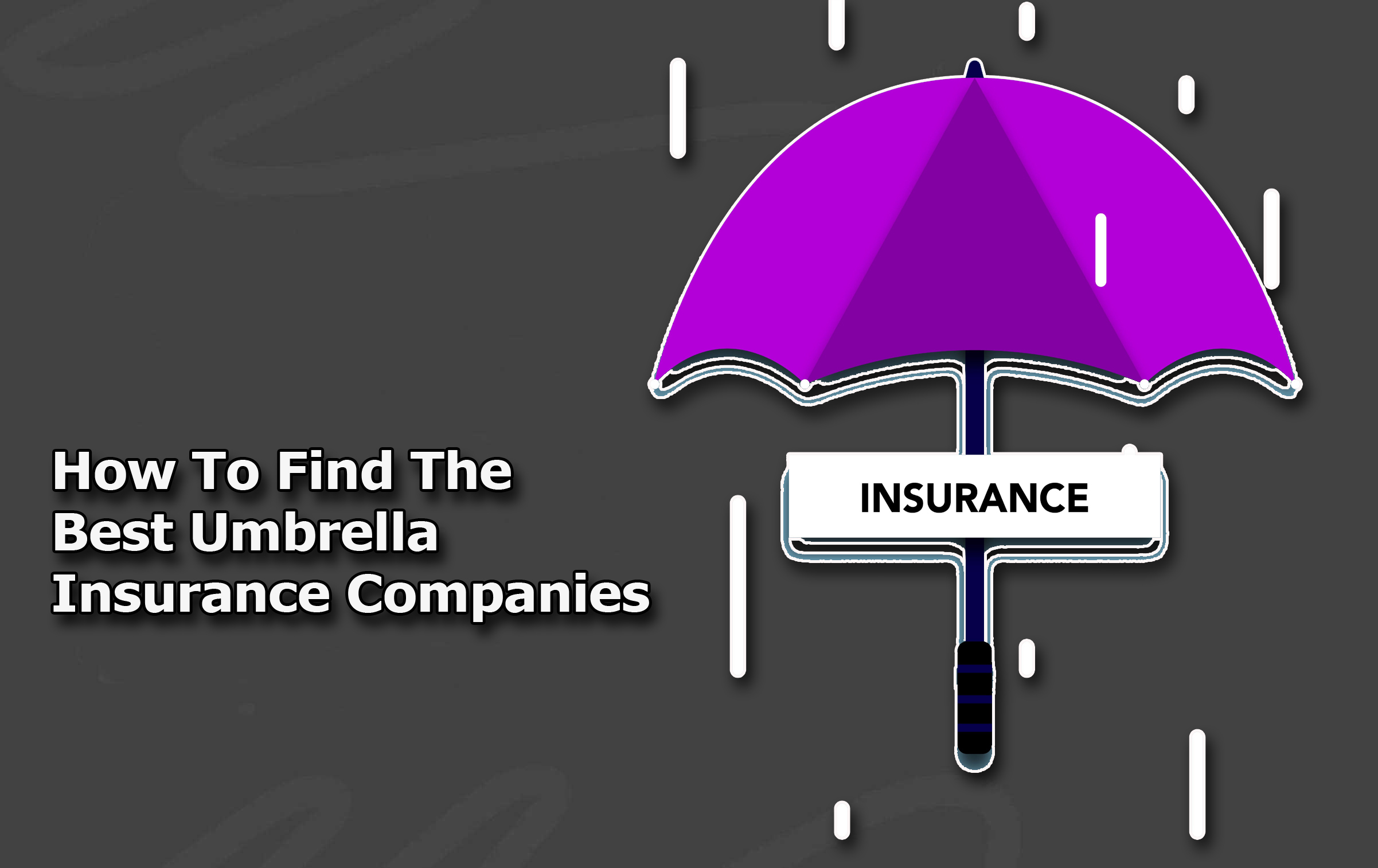 How To Find The Best Umbrella Insurance Companies