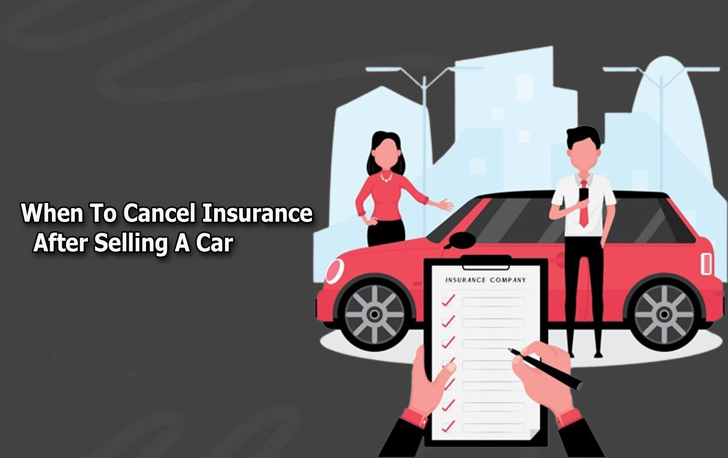 When To Cancel Insurance After Selling A Car