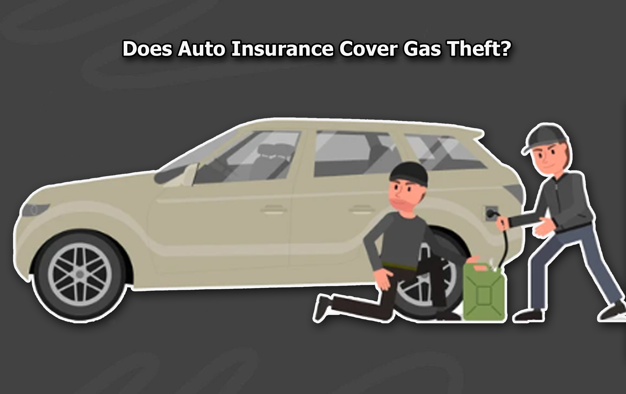 Does Auto Insurance Cover Gas Theft?