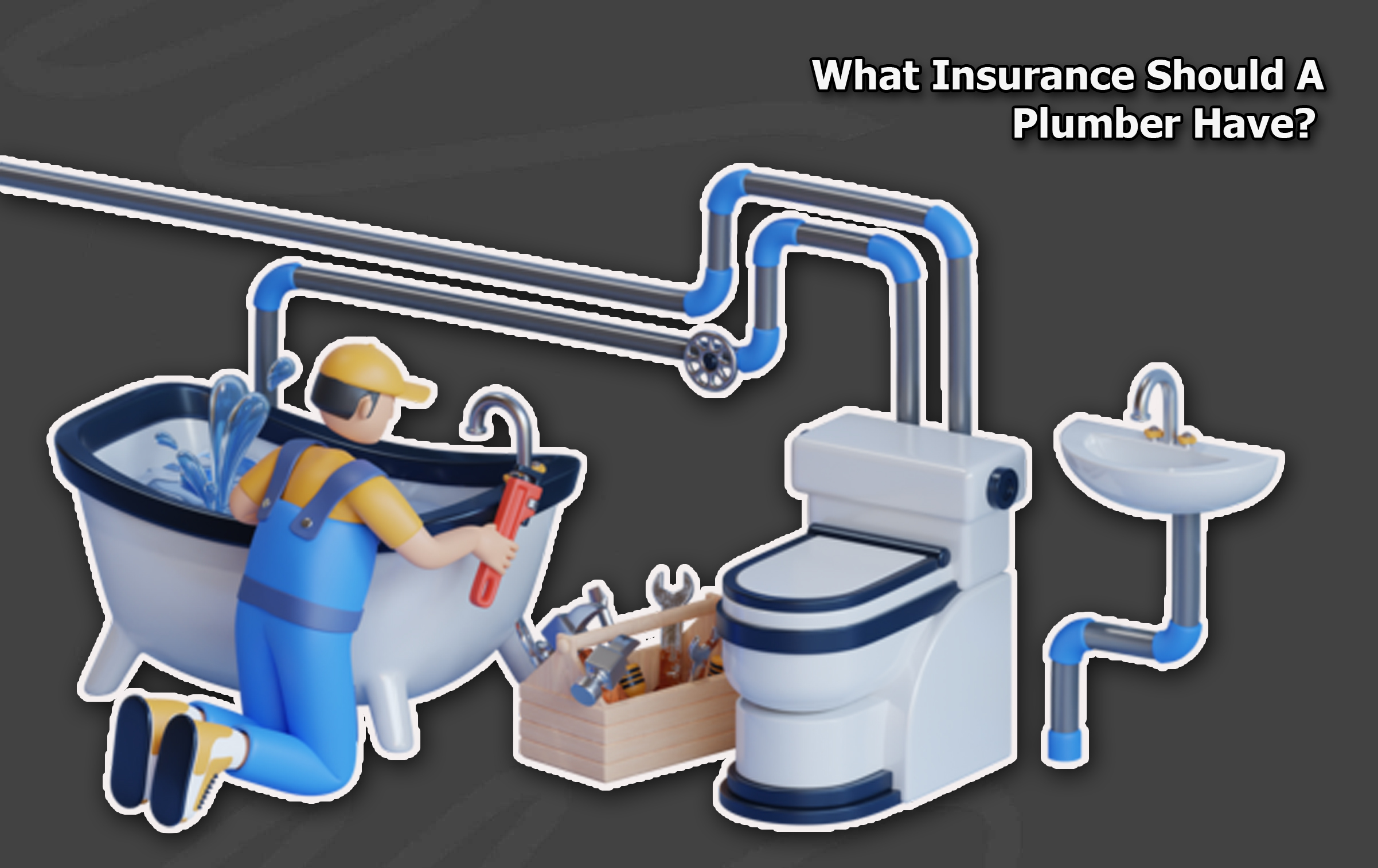 What Insurance Should A Plumber Have?