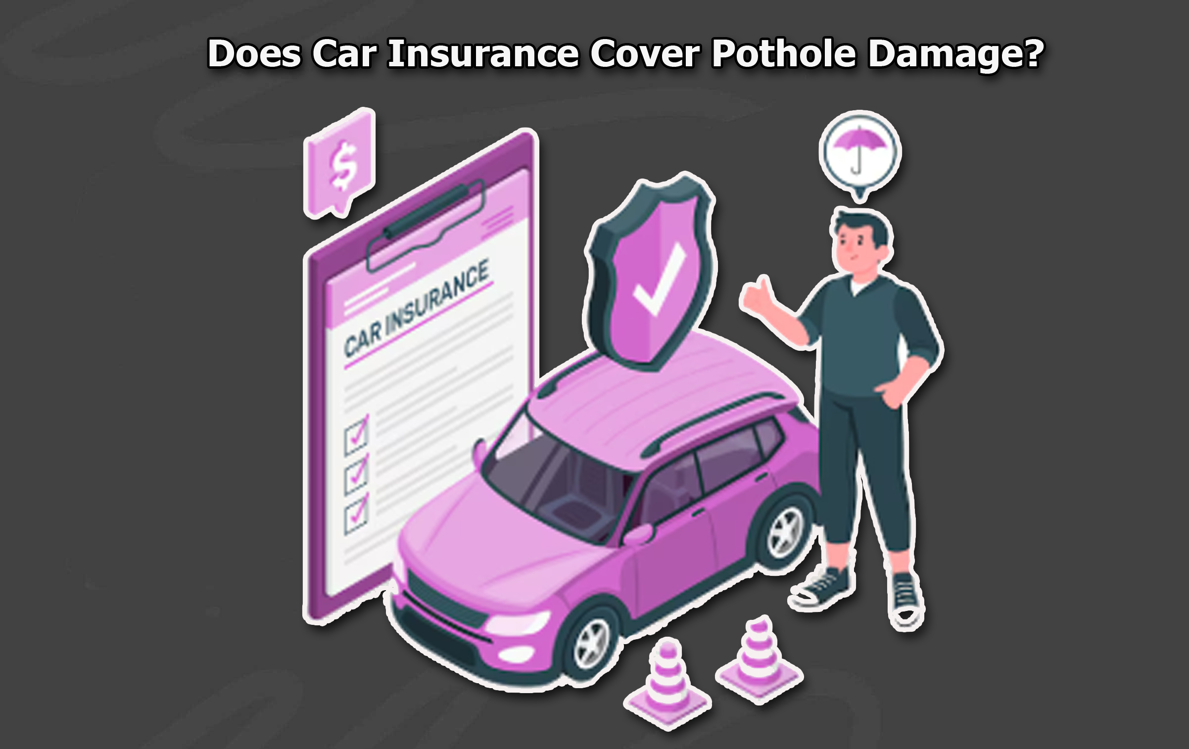 Does Car Insurance Cover Pothole Damage?