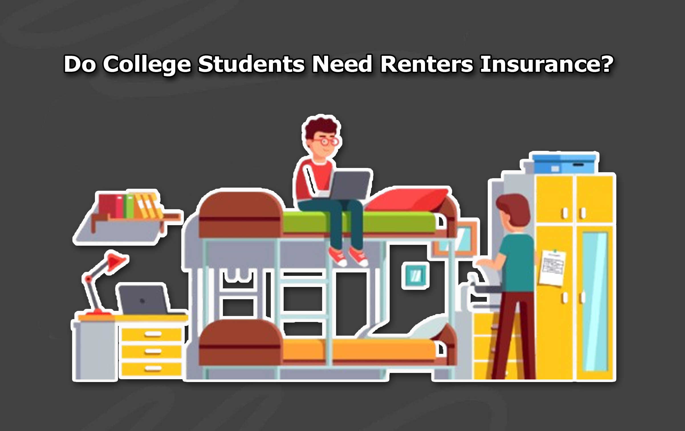 Do College Students Need Renters Insurance?