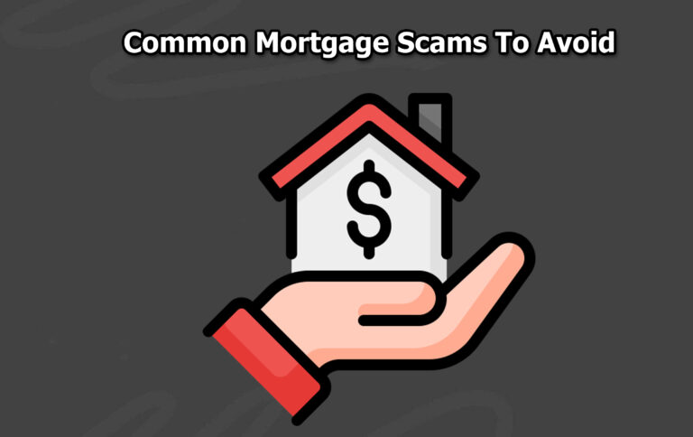 Common Mortgage Scams To Avoid Common Mortgage Scams To Avoid