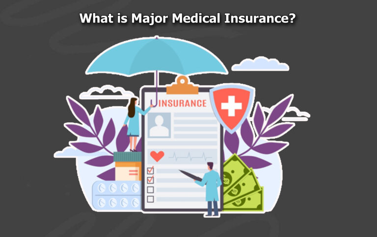 What is Major Medical Insurance?