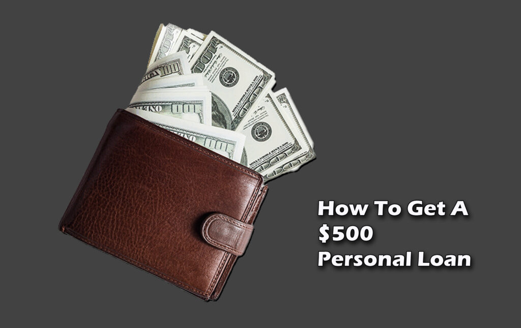 How To Get A $500 Personal Loan