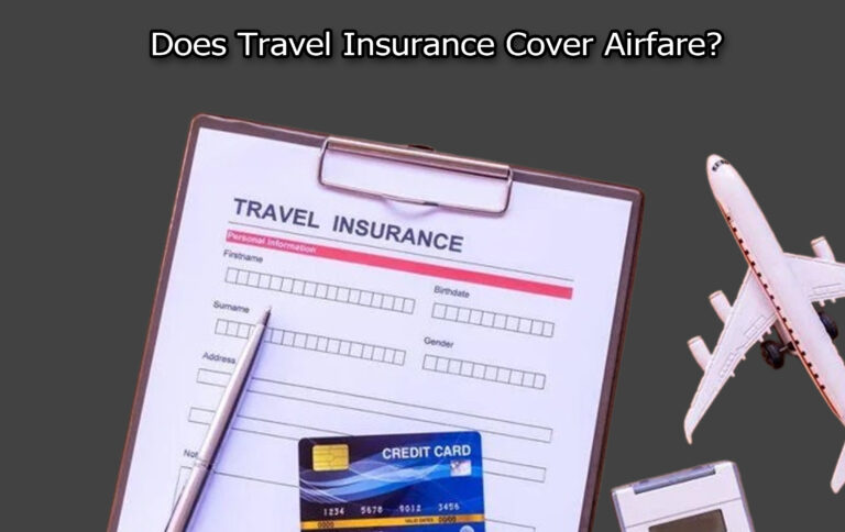 Does Travel Insurance Cover Airfare?