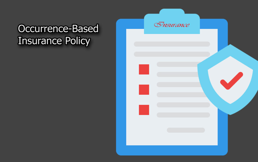 Occurrence-Based Insurance Policy