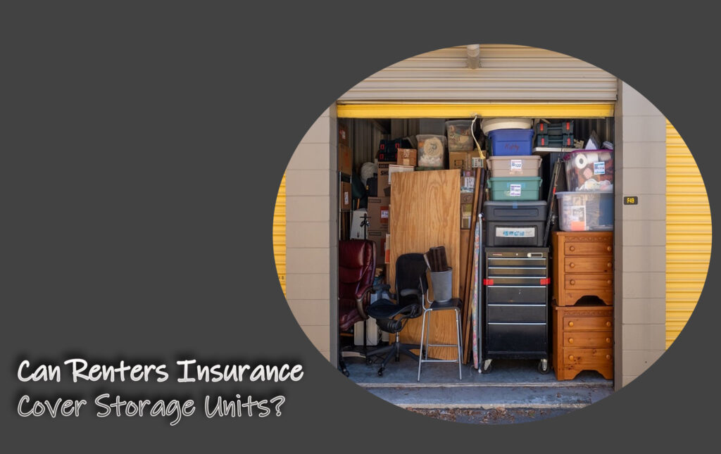 Can Renters Insurance Cover Storage Units?